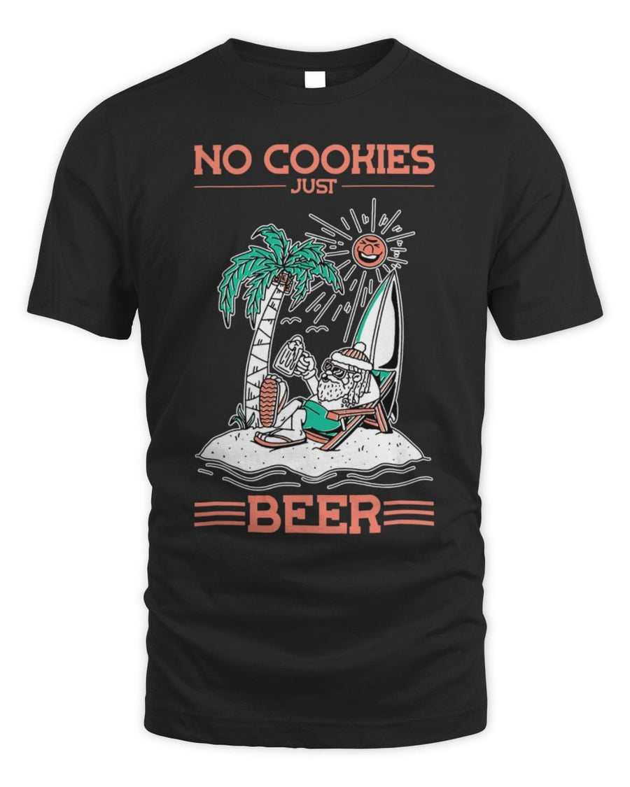 Drinker Beer No Cookies Just Beer Santa Summer Christmas In July