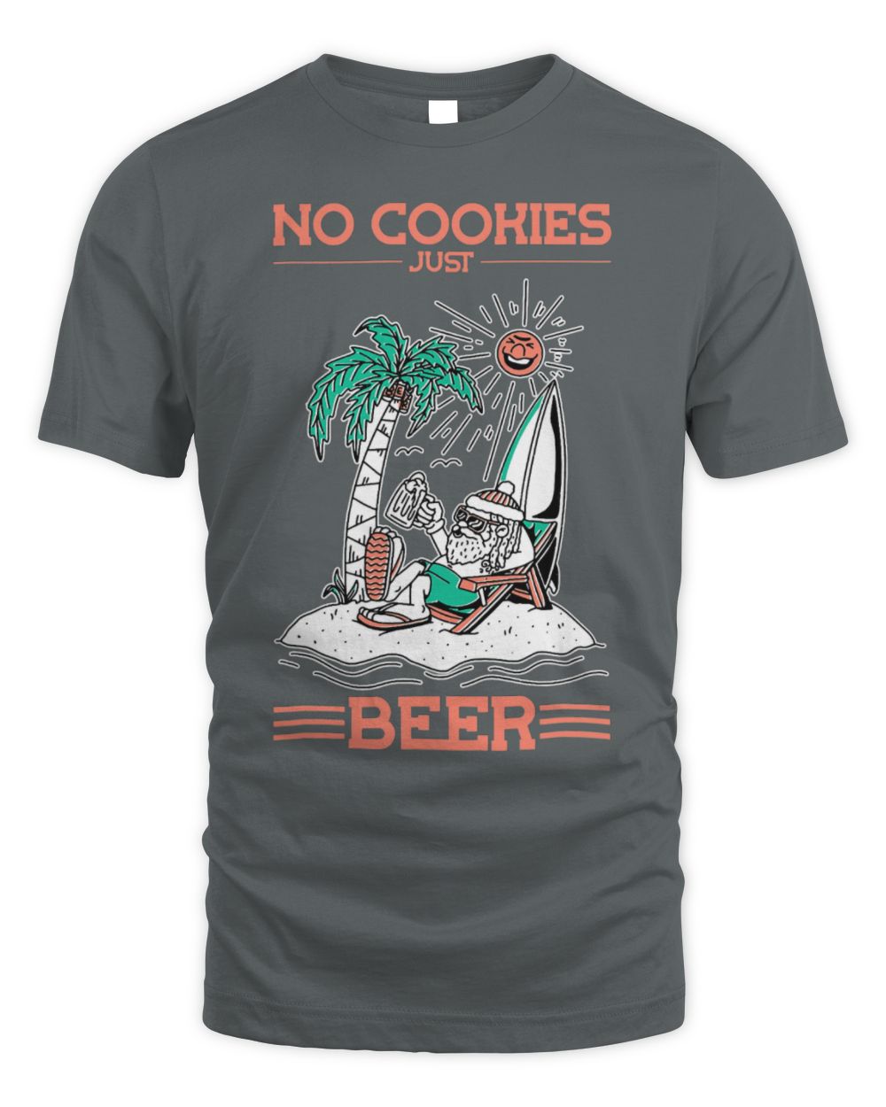 Drinker Beer No Cookies Just Beer Santa Summer Christmas In July