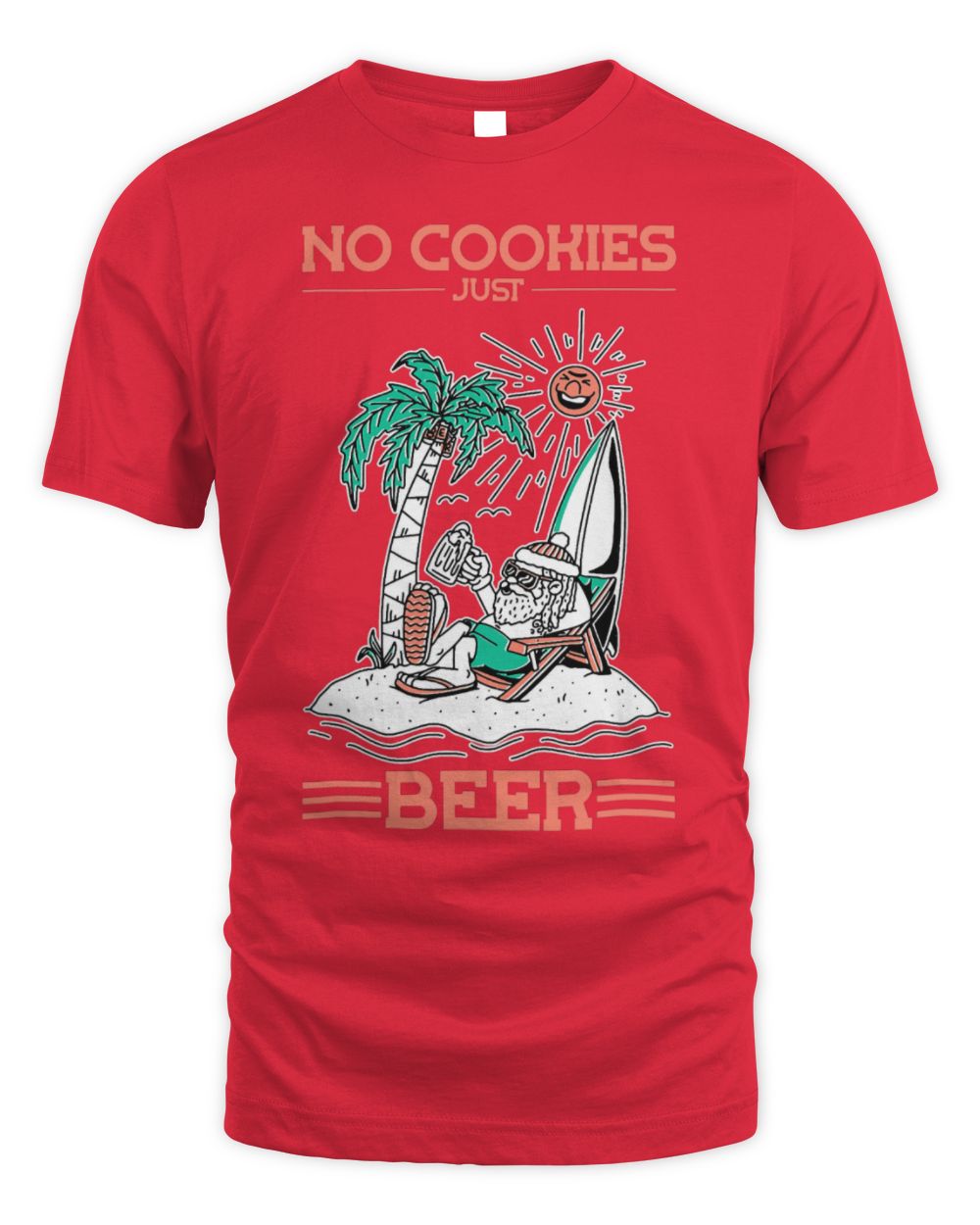 Drinker Beer No Cookies Just Beer Santa Summer Christmas In July